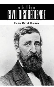 Title: ON THE DUTY OF CIVIL DISOBEDIENCE, Author: Henry David Thoreau