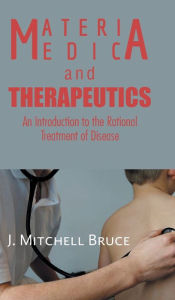 Title: Materia medica and THERAPEUTICS, Author: J. BRUCE MITCHELL