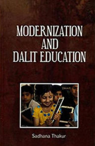 Title: Modernization And Dalit Education, Author: Sadhana Thakur