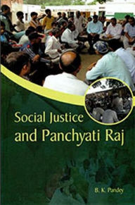 Title: Social Justice and Panchayati Raj, Author: B. K. Pandey