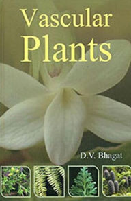 Title: Vascular Plants, Author: D. V. Bhagat