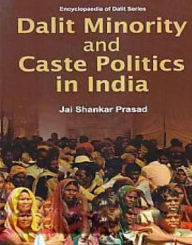 Title: Dalit Minority And Caste Politics In India, Author: Jai Shankar Prasad