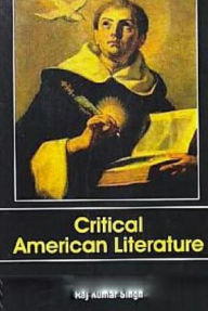 Title: Critical American Literature, Author: Raj Kumar Singh