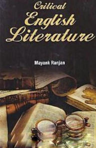 Title: Critical English Literature, Author: Mayank Ranjan