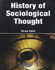 Title: History Of Sociological Thought, Author: Afroze Eqbal