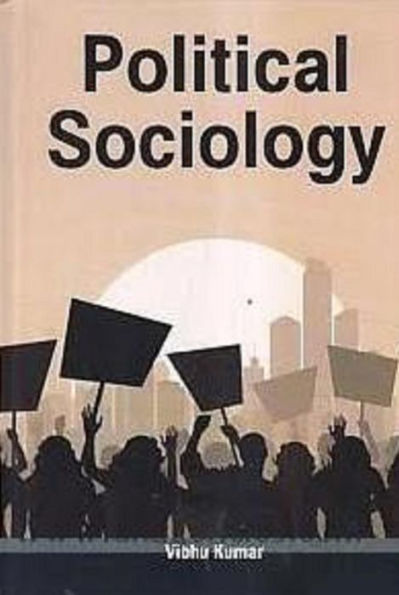 Political Sociology By Vibhu Kumar | EBook | Barnes & Noble®