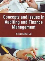 Title: Concepts And Issues In Auditing And Finance Management, Author: Mohan Kumar Lal