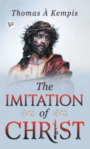 Title: The Imitation of Christ, Author: Thomas ÃÂÂ Kempis
