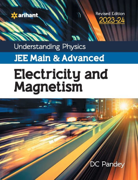 Understanding Physics JEE Main And Advanced Electricity And Magnetism