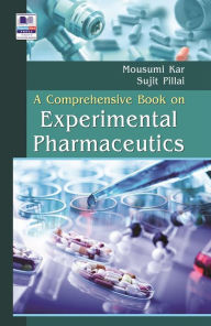 Title: A Comprehensive Book on Experimental Pharmaceutics, Author: Mousumi kar