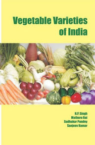 Title: Vegetable Varieties Of India, Author: H.  P. Singh