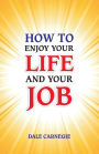 How to Enjoy Your Life and Your Job