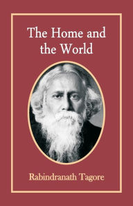 Title: The Home and The World, Author: Rabindranath Tagore