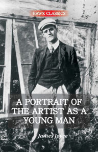 Title: A Portrait of the Artist As a Young Man, Author: James Joyce