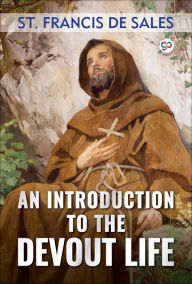 Title: An Introduction to the Devout Life, Author: St. Francis de Sales