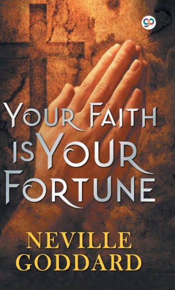 Your Faith is Your Fortune