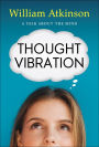 Thought Vibration