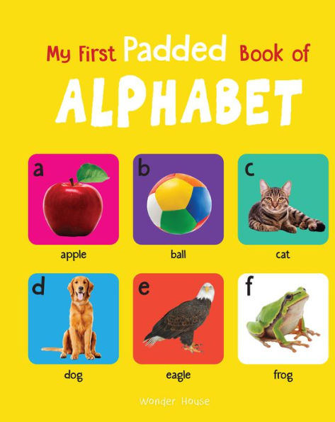 My First Padded Book of Alphabet: Early Learning Padded Board Books for Children