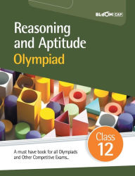 Title: BLOOM CAP Reasoning And Aptitude Olympiad Class 12, Author: Piyush Kaushik