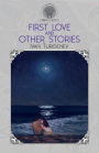 First Love And Other Stories