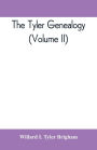 The Tyler genealogy; the descendants of Job Tyler, of Andover, Massachusetts, 1619-1700 (Volume II)