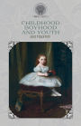 Childhood, Boyhood and Youth