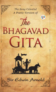 Title: The Bhagavad Gita, Author: Edwin Arnold