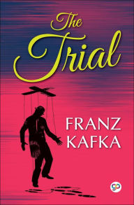 Title: The Trial, Author: Franz Kafka