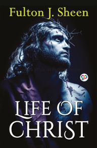Title: Life of Christ, Author: Fulton Sheen J