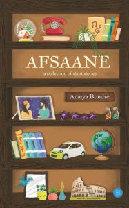 Title: Afsaane - A Collection of Short Stories, Author: Ameya Bondre