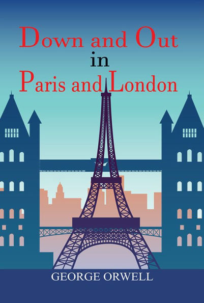 Down and Out in Paris and London