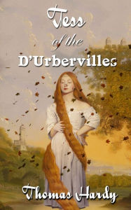 Title: Tess Of The d'Urbervilles, Author: Thomas Hardy
