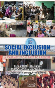 Title: Social Exclusion And Inclusion: A Journey From Past To Present, Author: R.C. Sobti