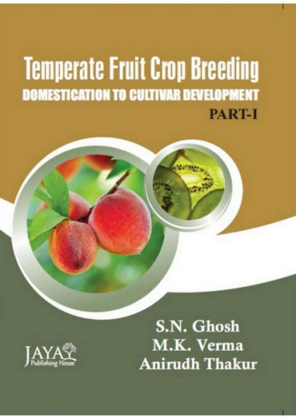 Temperate Fruit Crop Breeding: Domestication To Cultivar Development (Part-1 and Part-2)