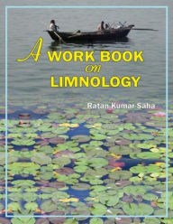 Title: A Work Book On Limnology, Author: Ratan  Kumar Saha