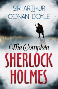 Title: The Complete Sherlock Holmes, Author: Arthur Conan Doyle