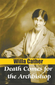 Title: Death Comes for the Archbishop, Author: Willa Cather