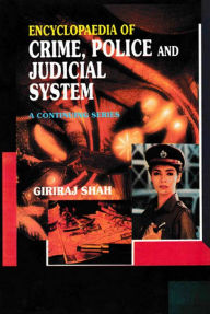 Title: Encyclopaedia of Crime,Police and Judicial System (State Police Organisations In India), Author: Giriraj Shah