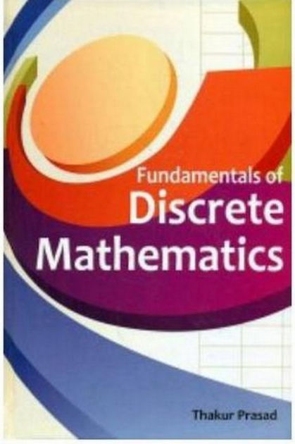 Fundamentals Of Discrete Mathematics By Thakur Prasad 