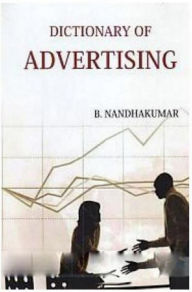 Title: Dictionary Of Advertising, Author: B. NANDHAKUMAR