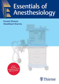 Title: Essentials of Anesthesiology, Author: Puneet Khanna
