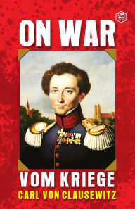 Title: On War, Author: Carl von Clausewitz