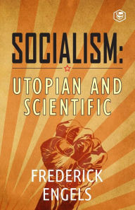 Title: Socialism: Utopian and Scientific, Author: Frederich Engels