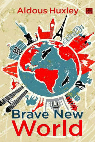 Title: Brave New World, Author: Aldous Huxley