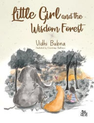 Title: Little Girl and the Wisdom Forest, Author: Vidhi Bubna