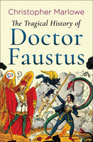 Title: The Tragical History of Doctor Faustus, Author: Christopher Marlowe