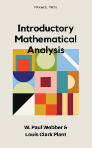 Title: Introductory Mathematical Analysis, Author: W Paul Webber