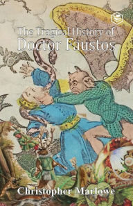 Title: The Tragical History of Doctor Faustus, Author: Christopher Marlowe