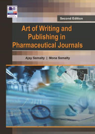 Title: Art of Writing & Publishing in Pharmaceutical Journals, Author: Ajay Semalty