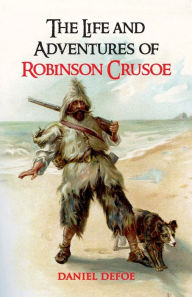 Title: The Life and Adventures of Robinson Crusoe, Author: Daniel Defoe